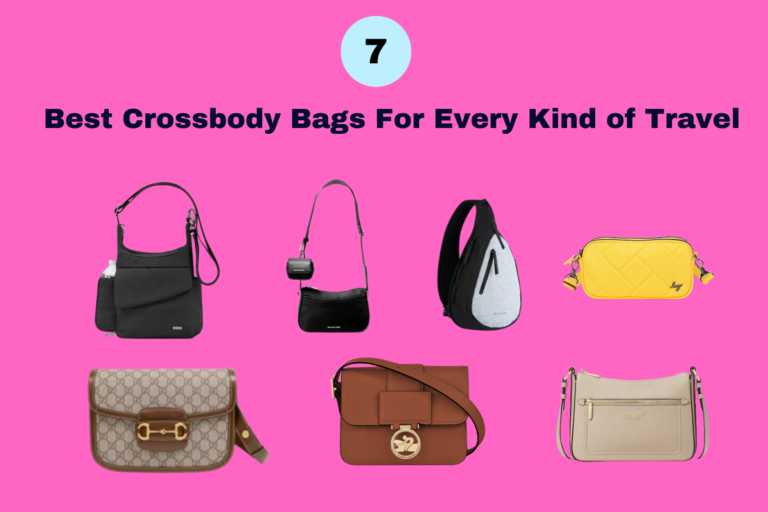 The 7 Best Crossbody Bags for Travel: Stylish and Secure